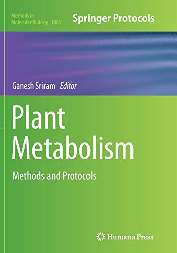 Plant Metabolism: Methods and Protocols (Methods in Molecular Biology, Band 1083)
