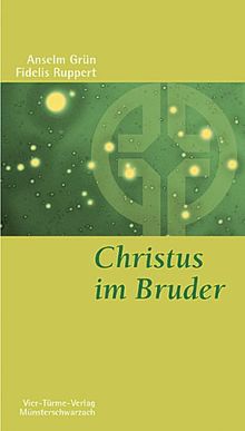 Christus im Bruder. Benediktinische Nächsten- und Feindesliebe