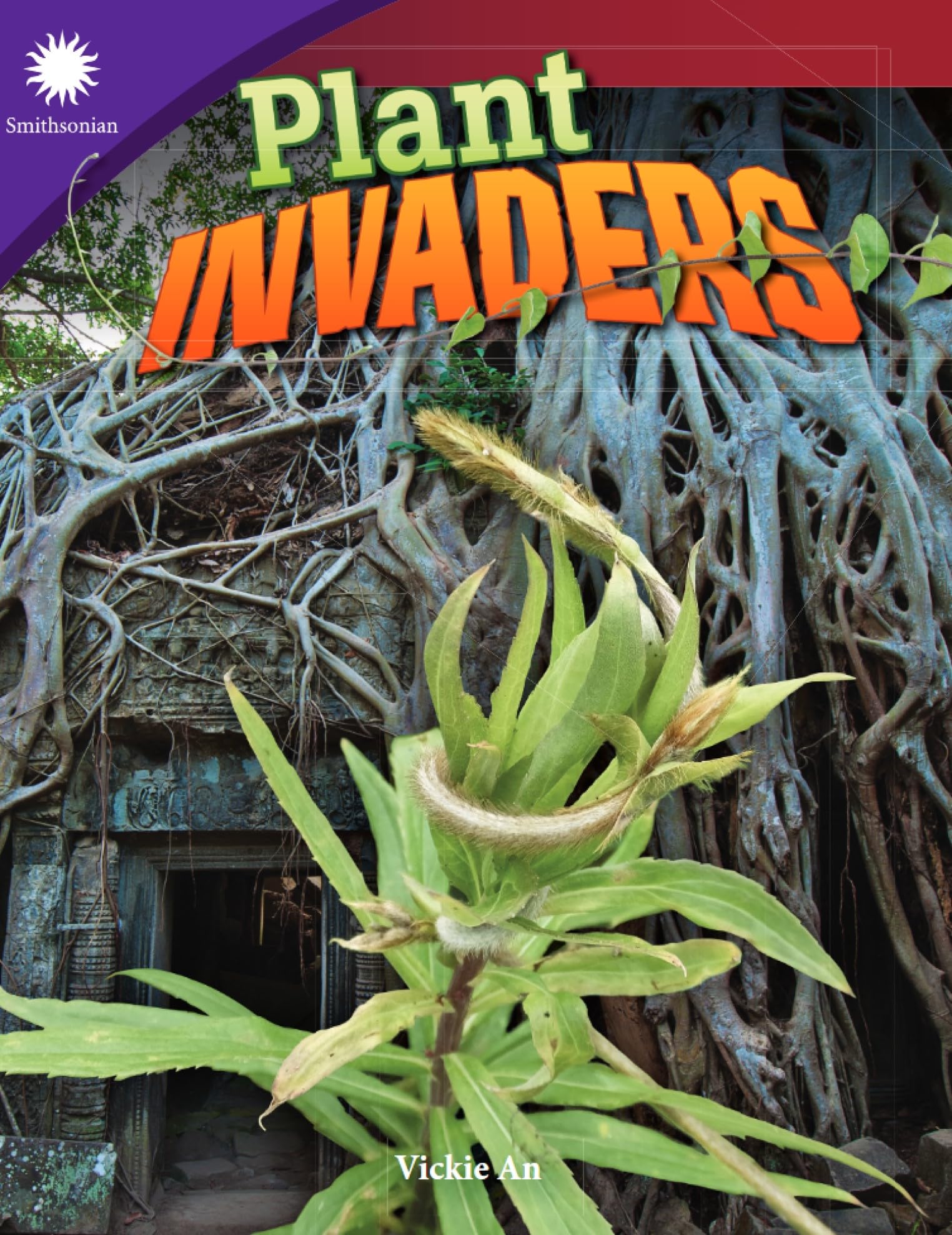 Plant Invaders (Smithsonian Steam Readers)