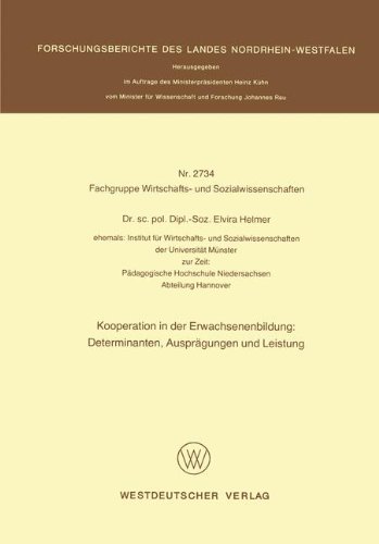 Kooperation in der Erwachsenenbildung: Determinanten, Ausprägungen und Leistung (Forschungsberichte des Landes Nordrhein-Westfalen)
