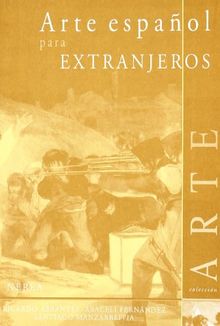 Arte español para extranjeros (Ensayos de arte y estudios)