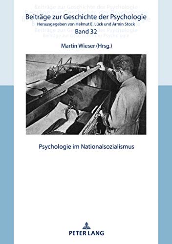 Psychologie im Nationalsozialismus (Beiträge zur Geschichte der Psychologie, Band 32)