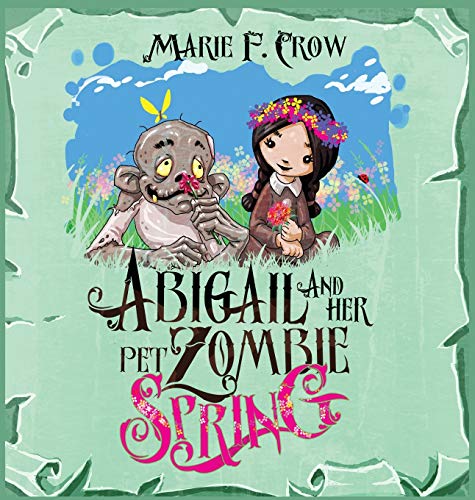Abigail and her Pet Zombie: Spring