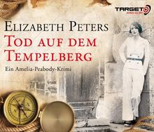 Tod auf dem Tempelberg. Ein Amelia-Peabody-Krimi, 6 CDs (TARGET - mitten ins Ohr)