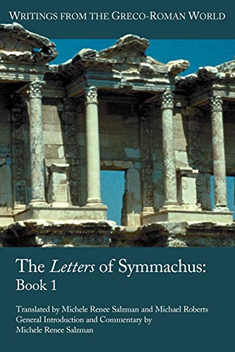 The Letters of Symmachus: Book 1 (Society of Biblical Literature: Writings from the Greco-Roman World, Band 30)