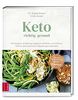 Keto - richtig gesund: Mit ketogener Ernährung erfolgreich abnehmen und Diabetes, Demenz und viele andere Erkrankungen behandeln