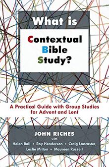 What is Contextual Bible Study?: A Practical Guide with Group Studies for Advent and Lent