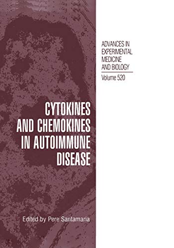 Cytokines and Chemokines in Autoimmune Disease (Advances in Experimental Medicine and Biology, 520, Band 520)
