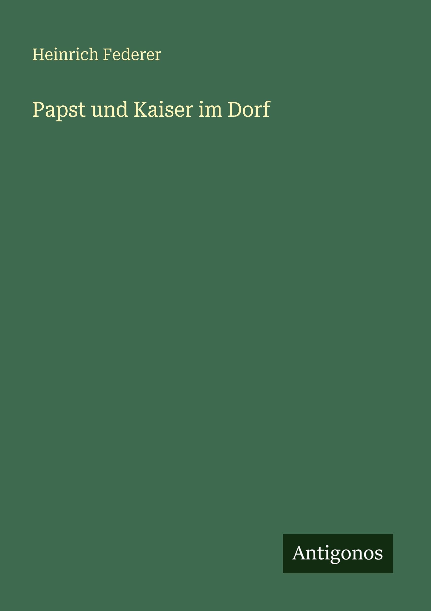 Papst und Kaiser im Dorf