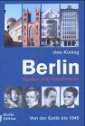 Berlin - Bauten und Baumeister: Von der Gotik bis 1945