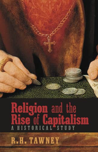 Tawney, R. H Religion And The Rise Of Capitalism, A Historical Study