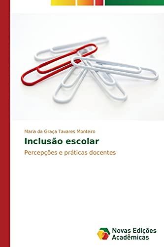 Inclusão escolar: Percepções e práticas docentes