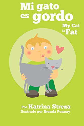 Mi gato es gordo: My Cat is Fat: My Cat is Fat (Xist Bilingual Spanish English)