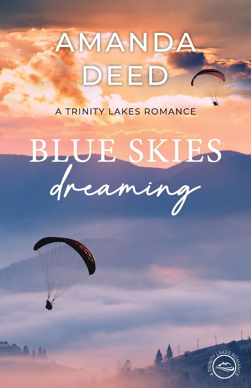 Blue Skies Dreaming (Trinity Lakes Romance, Band 11)
