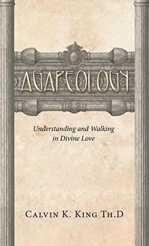 Agapeology: Understanding and Walking in Divine Love