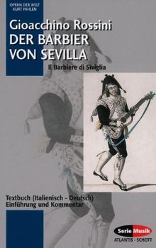 Der Barbier von Sevilla. Il Barbiere die Siviglia. Textbuch. Einführung und Kommentar