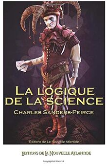 La logique de la science, Charles Sanders-Peirce