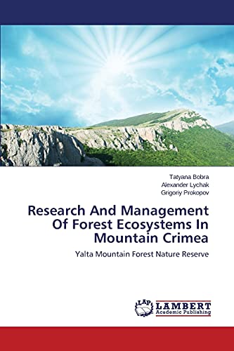 Research And Management Of Forest Ecosystems In Mountain Crimea: Yalta Mountain Forest Nature Reserve