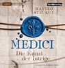Medici. Die Kunst der Intrige: Historischer Roman. Die Medici-Reihe 2
