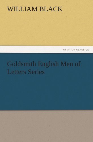 Goldsmith English Men of Letters Series (TREDITION CLASSICS)