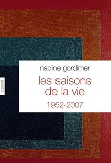 Les saisons de la vie : nouvelles, 1952-2007