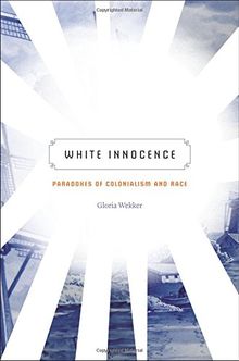 White Innocence: Paradoxes of Colonialism and Race