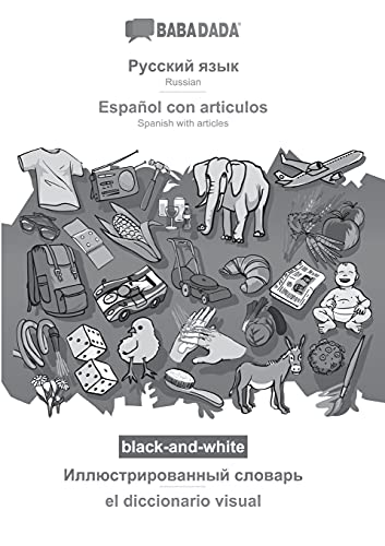 BABADADA black-and-white, Russian (in cyrillic script) - Español con articulos, visual dictionary (in cyrillic script) - el diccionario visual: ... - Spanish with articles, visual dictionary