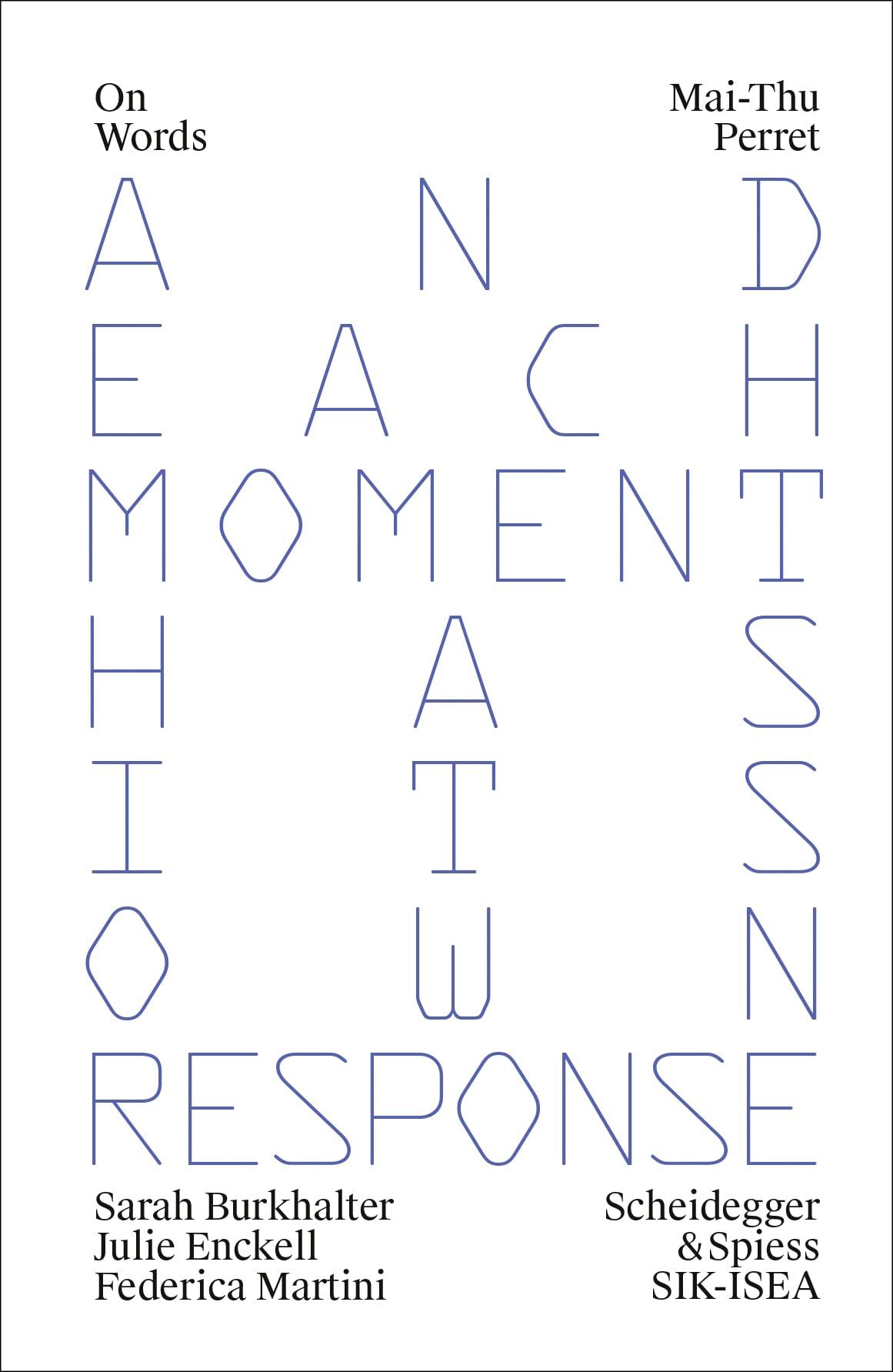 Mai-Thu Perret : And Each Moment has Its Own Response