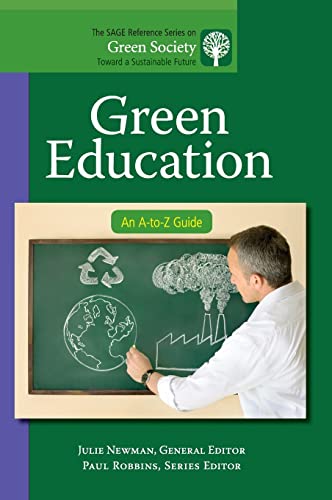 Green Education: An A-to-Z Guide (Sage Reference Series on Green Society)