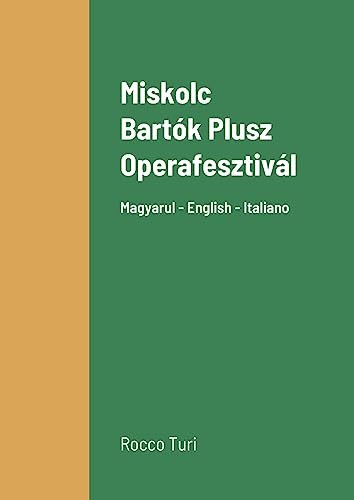 Miskolc Bartók Plusz Operafesztivál: Magyarul - English - Italiano