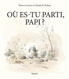 Où es-tu parti, Papi ?