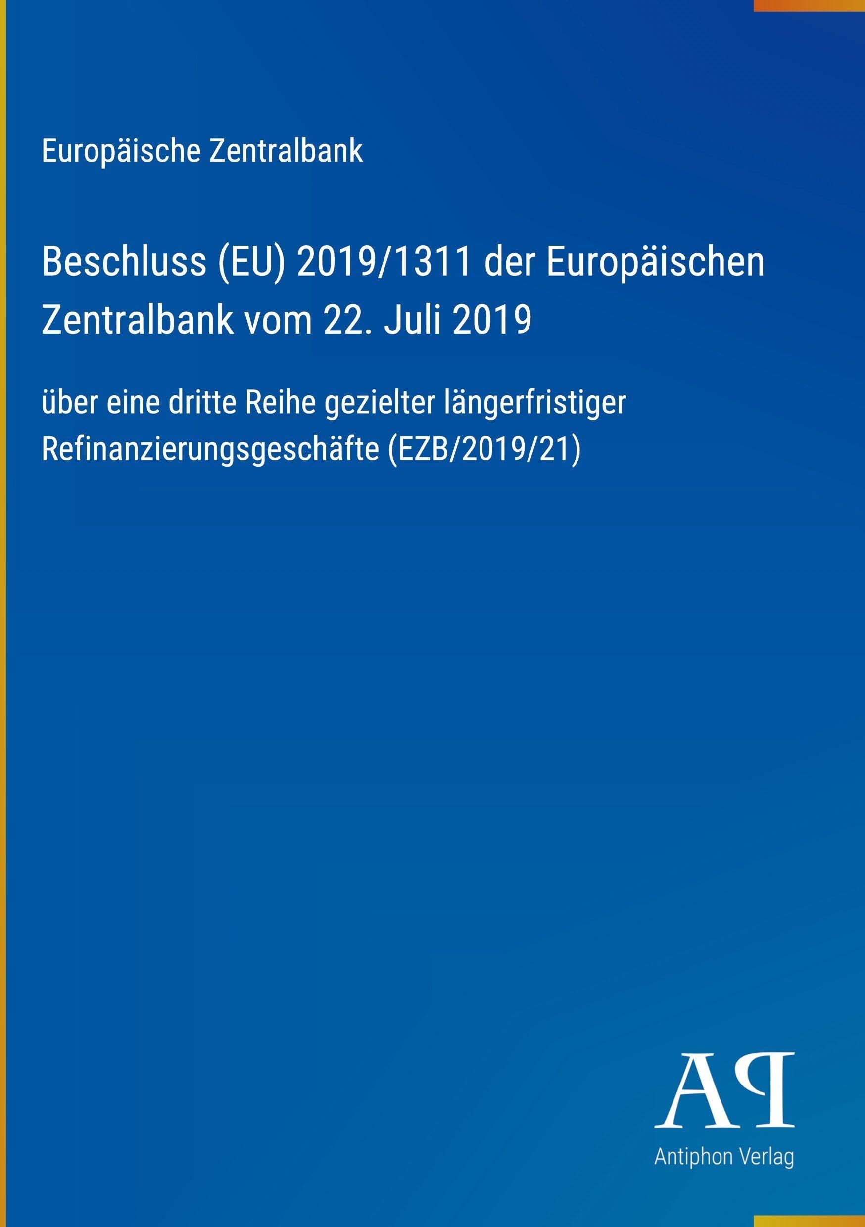 Beschluss (EU) 2019/1311 der Europäischen Zentralbank vom 22. Juli 2019