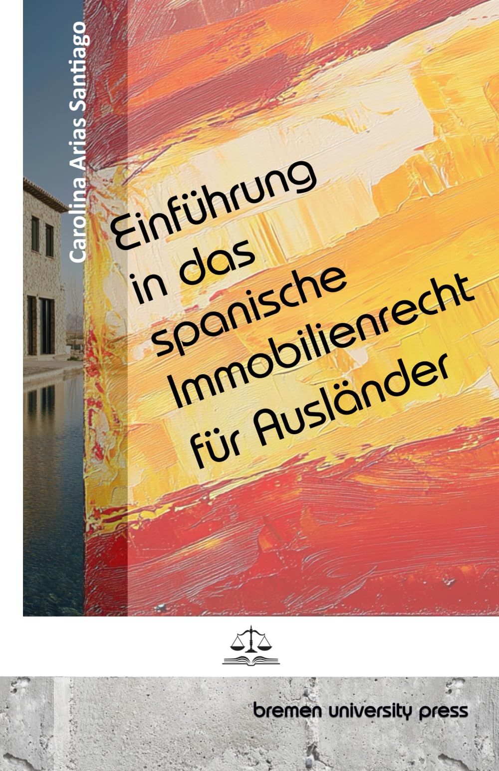 Einführung in das spanische Immobilienrecht für Ausländer