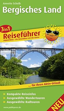 Bergisches Land: 3in1-Reiseführer für Ihren Aktiv-Urlaub, kompakte Reiseinfos, ausgewählte Rad- und Wandertouren, exakte Karten im idealen Maßstab