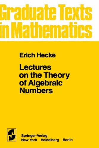 Lectures on the Theory of Algebraic Numbers (Graduate Texts in Mathematics)