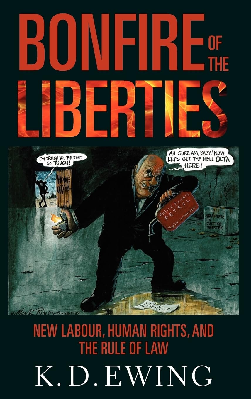 Bonfire of the Liberties: New Labour, Human Rights, and the Rule of Law