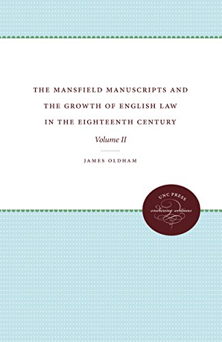 The Mansfield Manuscripts and the Growth of English Law in the Eighteenth Century: Volume II (Studies in Legal History, Band 2)