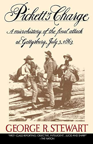 Pickett's Charge: A Microhistory of the Final Attack at Gettysburg, July 3, 1863