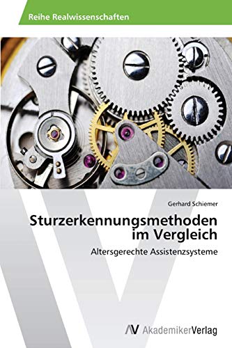 Sturzerkennungsmethoden im Vergleich: Altersgerechte Assistenzsysteme