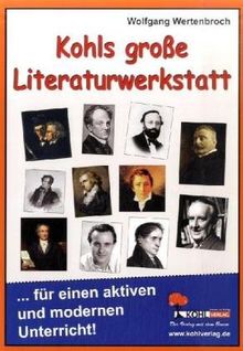 Kohls große Literaturwerkstatt: Für einen aktiven und modernen Unterricht