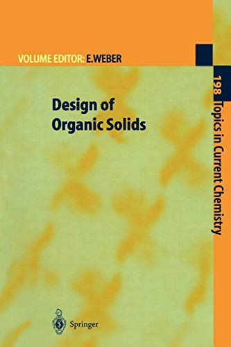 Design of Organic Solids (Topics in Current Chemistry, 198, Band 198)