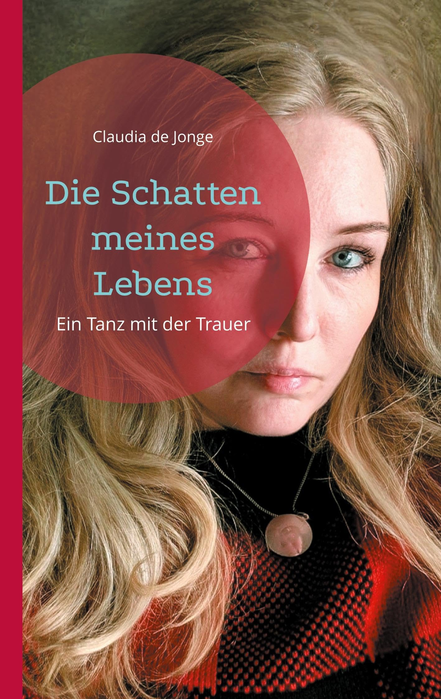 Die Schatten meines Lebens: Ein Tanz mit der Trauer
