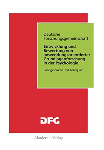 Entwicklung und Bewertung von anwendungsorientierter Grundlagenforschung in der Psychologie: Rundgespräche und Kolloquien