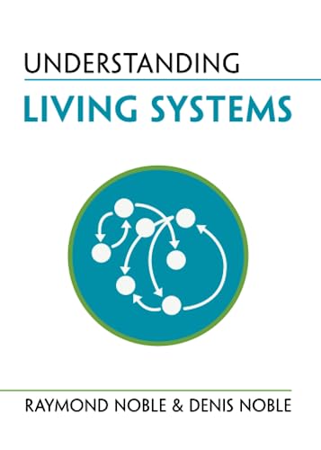 Raymond Noble Understanding Living Systems (Understanding Life)