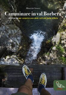 Camminare in Val Borbera. Ediz. italiana e inglese. Con Carta geografica