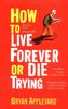 How to Live Forever or Die Trying: On the New Immortality