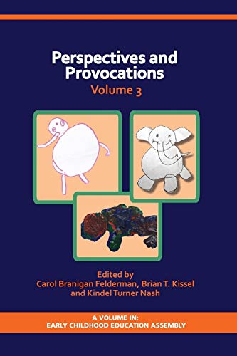 Perspectives and Provocations in Early Childhood Education Volume 3 (Early Childhood Education Assembly, Band 3)