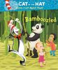 The Cat in the Hat Knows a Lot About That!: Bamboozled