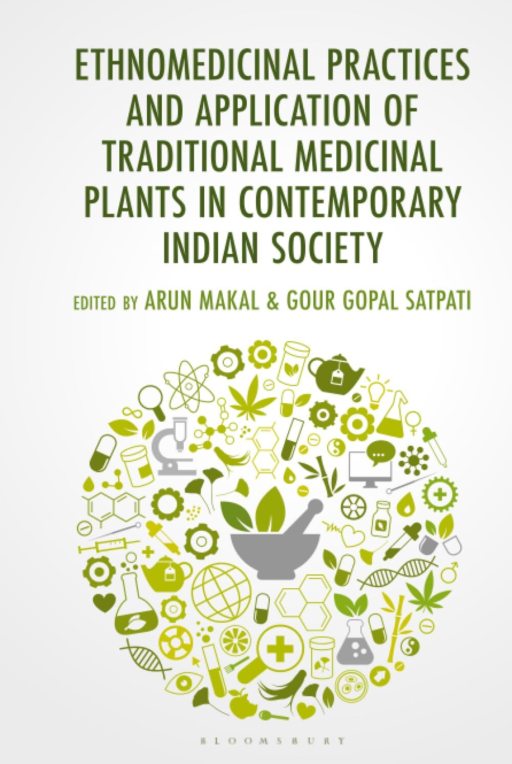Ethnomedicinal Practices and Application of Traditional Medicinal Plants in Contemporary Indian Society