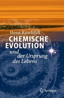 Chemische Evolution und der Ursprung des Lebens (German Edition)